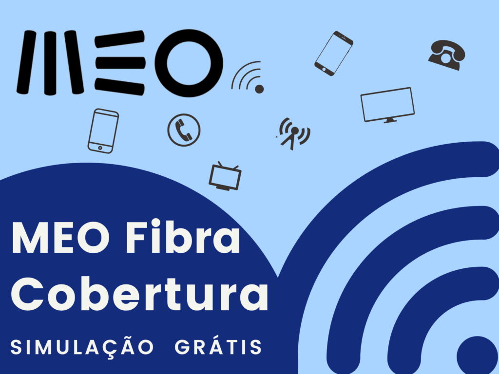 Meo fibra cobertura tem cobertura meo na sua morada 